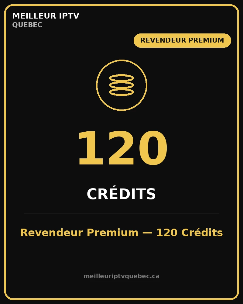 credits revendeur iptv premium 120