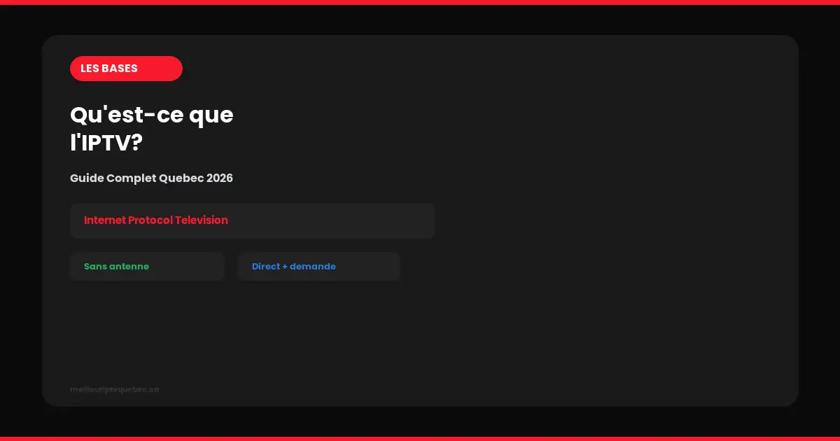qu'est-ce que l'iptv guide complet québec 2026